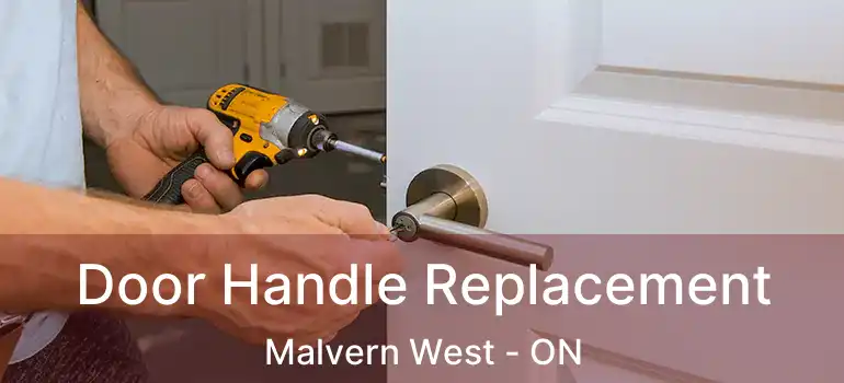 Door Handle Replacement Malvern West - ON