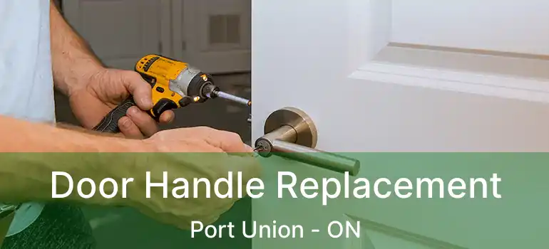  Door Handle Replacement Port Union - ON