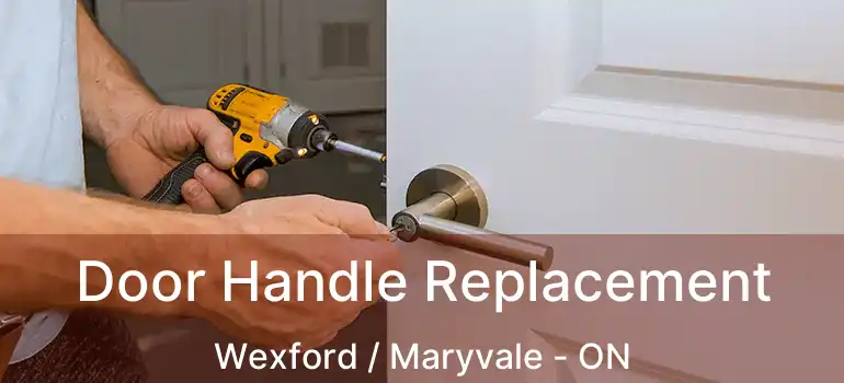 Door Handle Replacement Wexford / Maryvale - ON