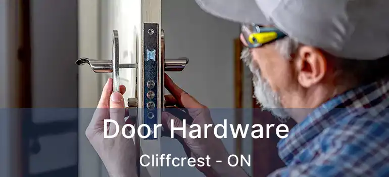  Door Hardware Cliffcrest - ON