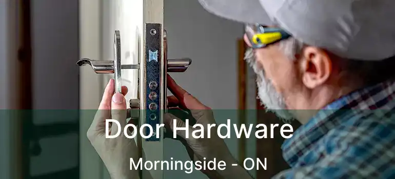  Door Hardware Morningside - ON