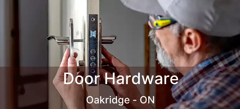  Door Hardware Oakridge - ON