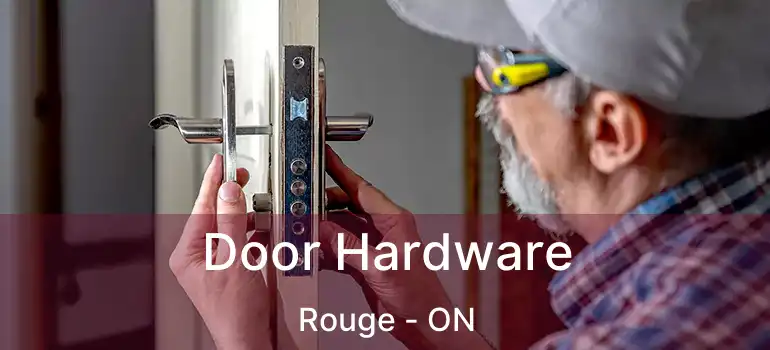  Door Hardware Rouge - ON