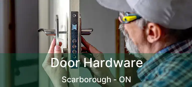  Door Hardware Scarborough - ON