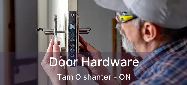  Door Hardware Tam O shanter - ON
