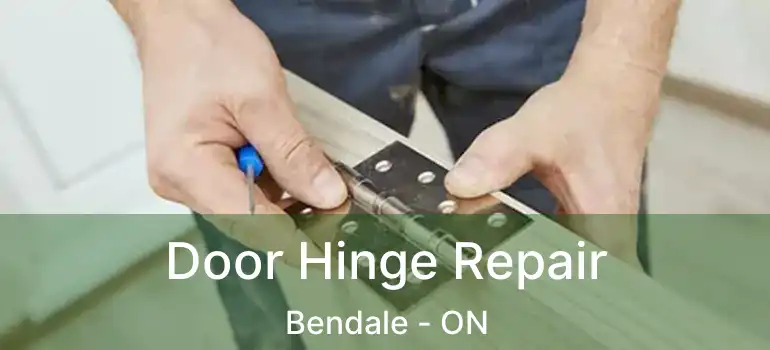  Door Hinge Repair Bendale - ON