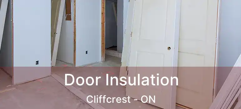  Door Insulation Cliffcrest - ON