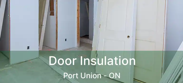  Door Insulation Port Union - ON