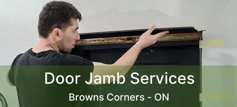  Door Jamb Services Browns Corners - ON