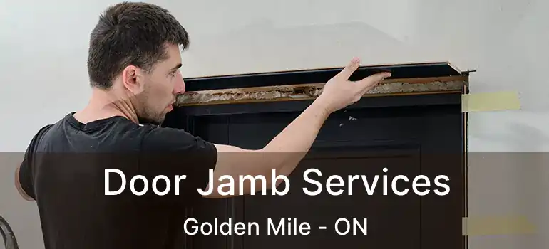  Door Jamb Services Golden Mile - ON