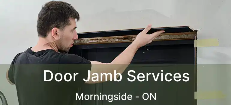  Door Jamb Services Morningside - ON