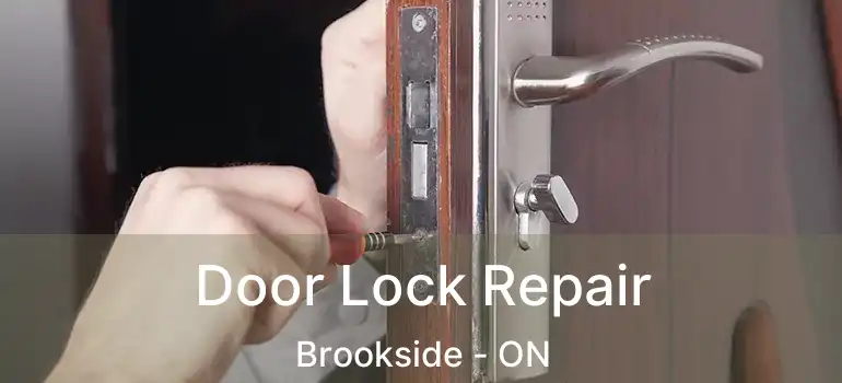  Door Lock Repair Brookside - ON