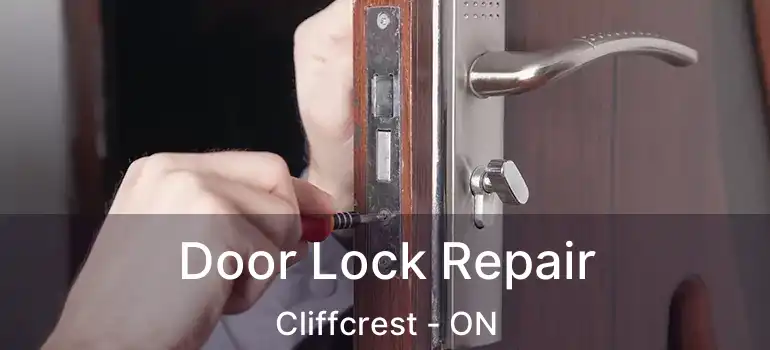  Door Lock Repair Cliffcrest - ON
