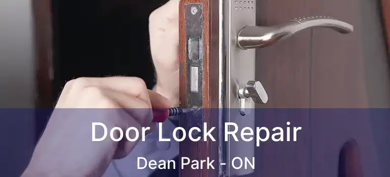  Door Lock Repair Dean Park - ON