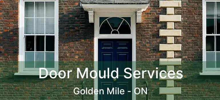  Door Mould Services Golden Mile - ON