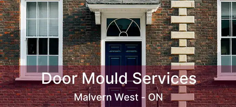 Door Mould Services Malvern West - ON