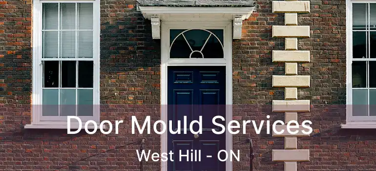  Door Mould Services West Hill - ON