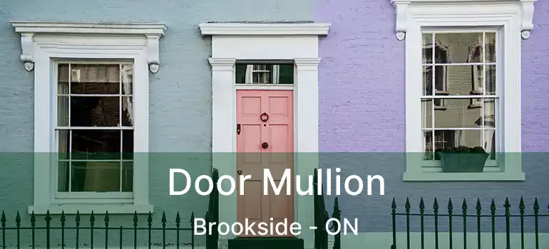  Door Mullion Brookside - ON