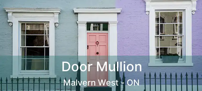  Door Mullion Malvern West - ON