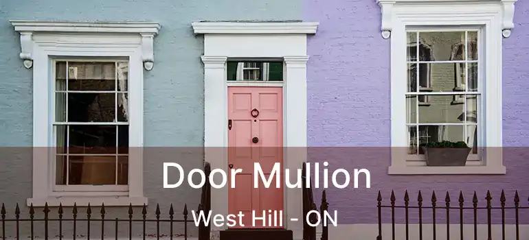  Door Mullion West Hill - ON