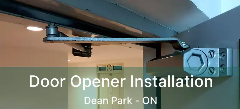  Door Opener Installation Dean Park - ON