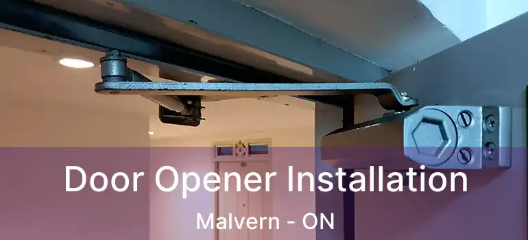  Door Opener Installation Malvern - ON