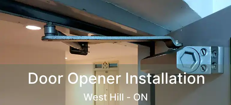  Door Opener Installation West Hill - ON