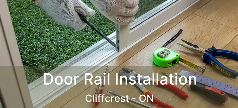  Door Rail Installation Cliffcrest - ON
