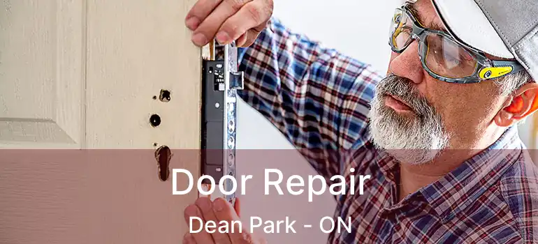  Door Repair Dean Park - ON