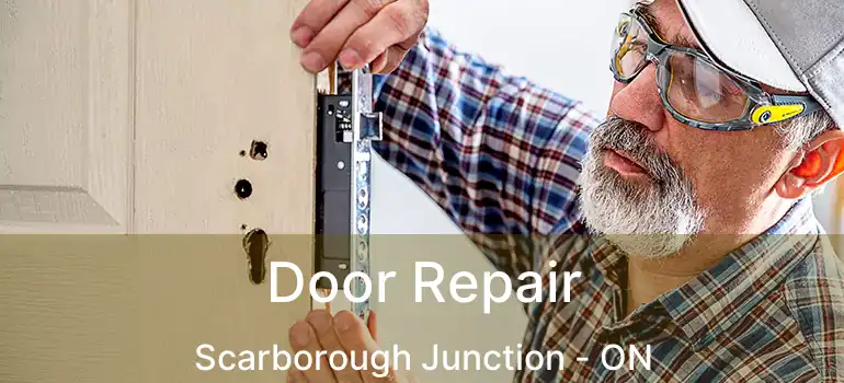  Door Repair Scarborough Junction - ON