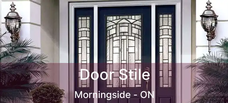  Door Stile Morningside - ON
