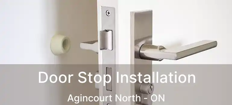  Door Stop Installation Agincourt North - ON