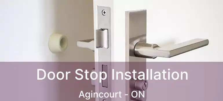  Door Stop Installation Agincourt - ON