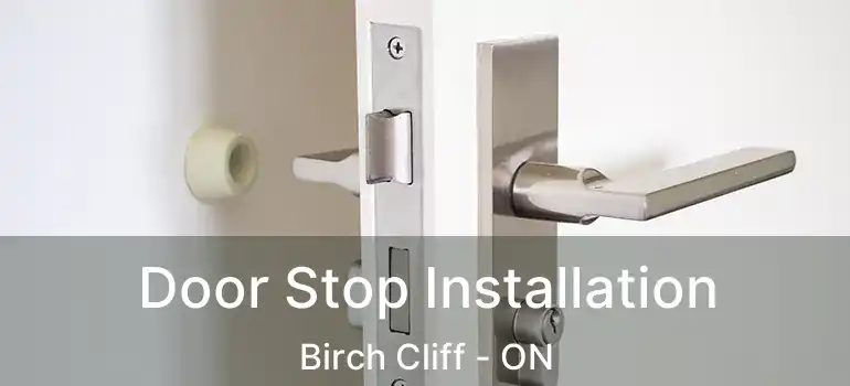  Door Stop Installation Birch Cliff - ON