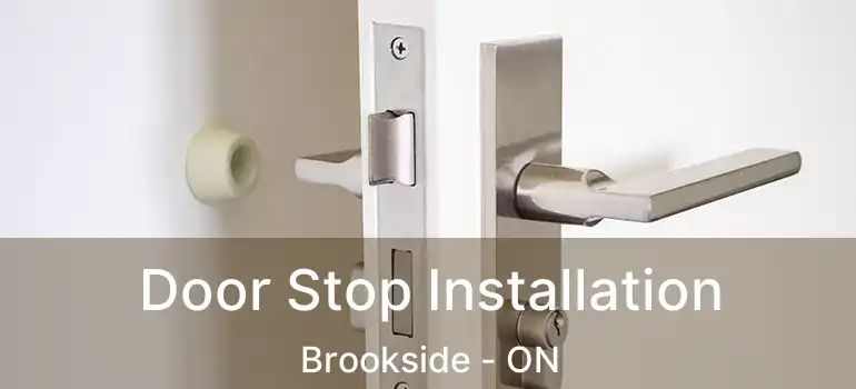  Door Stop Installation Brookside - ON