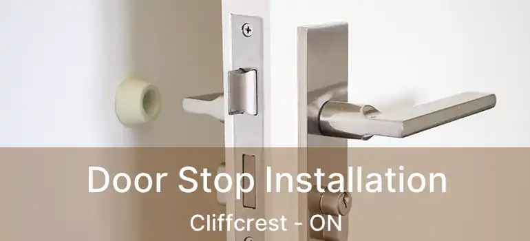  Door Stop Installation Cliffcrest - ON