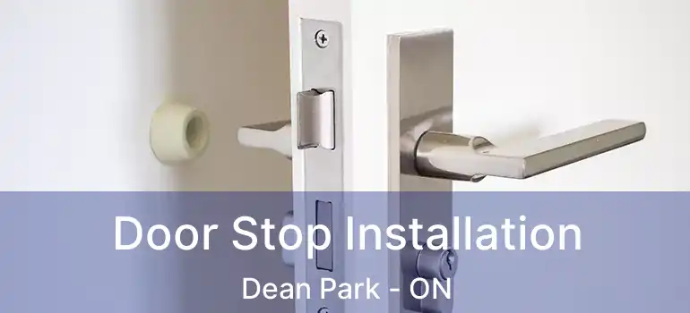 Door Stop Installation Dean Park - ON