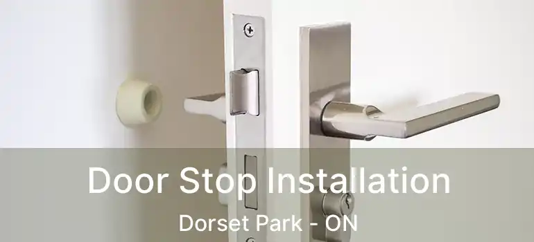  Door Stop Installation Dorset Park - ON