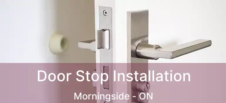  Door Stop Installation Morningside - ON