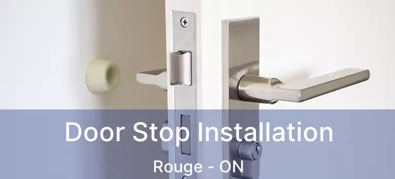  Door Stop Installation Rouge - ON