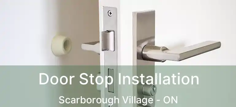  Door Stop Installation Scarborough Village - ON