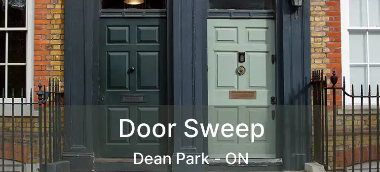  Door Sweep Dean Park - ON