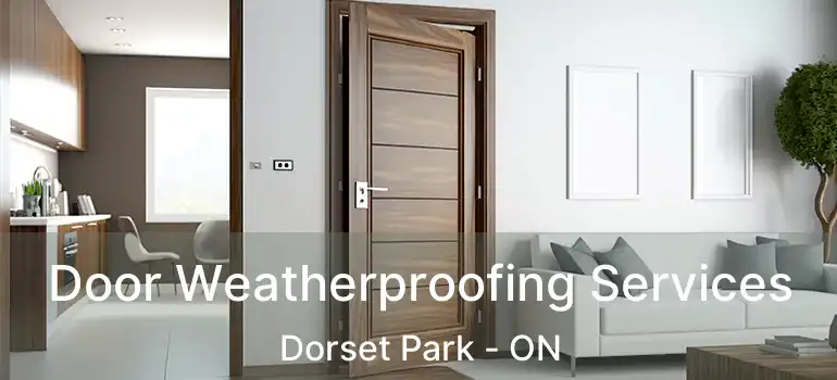  Door Weatherproofing Services Dorset Park - ON