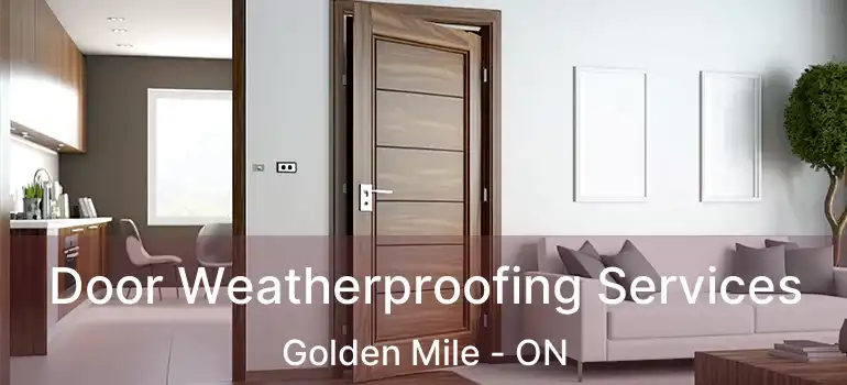 Door Weatherproofing Services Golden Mile - ON