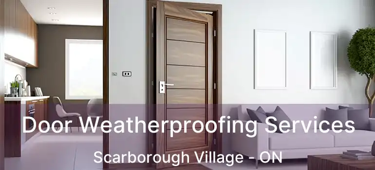  Door Weatherproofing Services Scarborough Village - ON