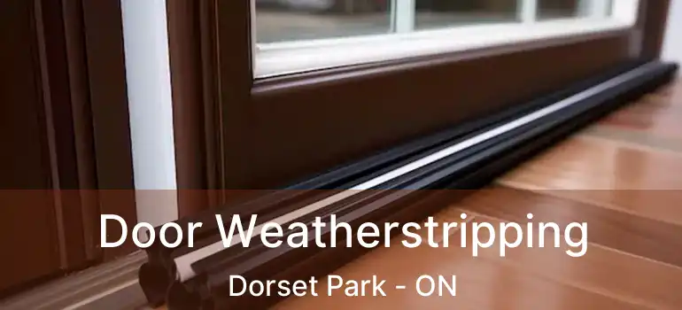 Door Weatherstripping Dorset Park - ON