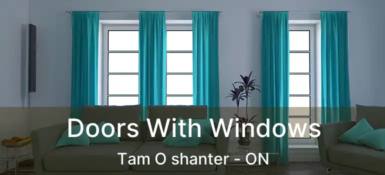 Doors With Windows Tam O shanter - ON