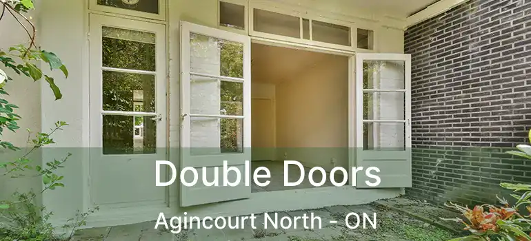  Double Doors Agincourt North - ON
