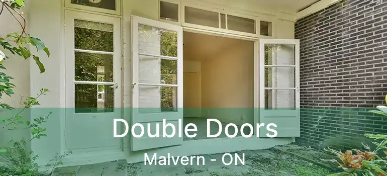  Double Doors Malvern - ON