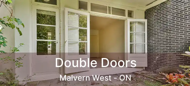  Double Doors Malvern West - ON